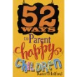52 Ways Parent Happy Children
