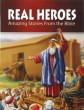 Real Heroes: Amazing Stories from the Bible