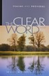 The Clear Word: Psalms and Proverbs