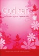 God Can… When You Cannot
