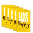 Live More Happy (Share) 5pk