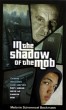 In The Shadow of the Mob