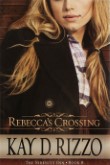 Rebecca's Crossing (Book 8 Serenity Inn Series)